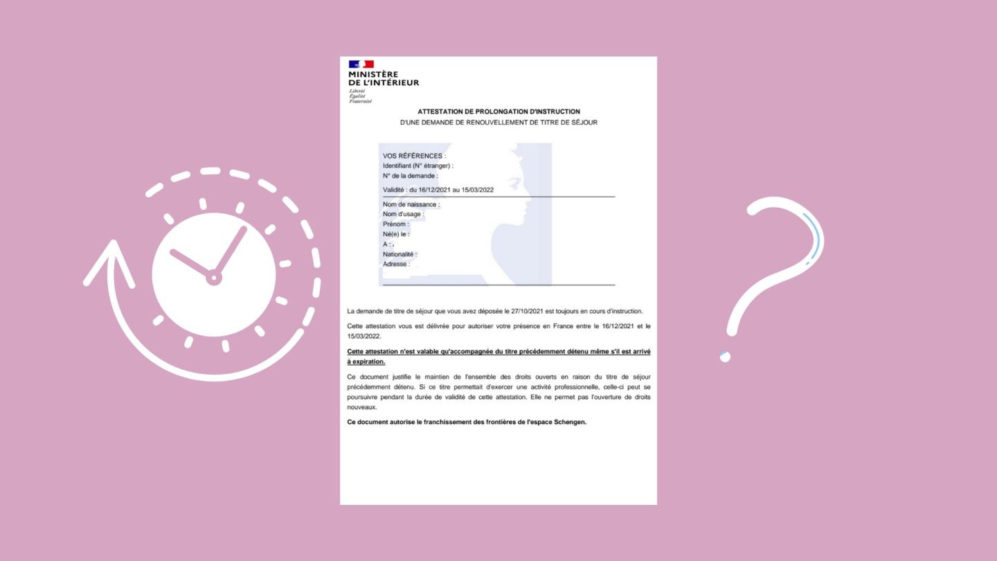 renouvellement attestation de prolongation d'instruction